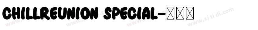 ChillReunion Special字体转换